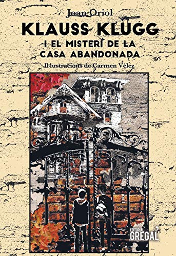 Klauss Klugg i el misteri de la casa abandonada (Catalan Edition)
