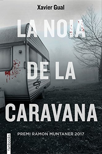 La noia de la caravana: Premi Ramon Muntaner 2017 (Ficció)