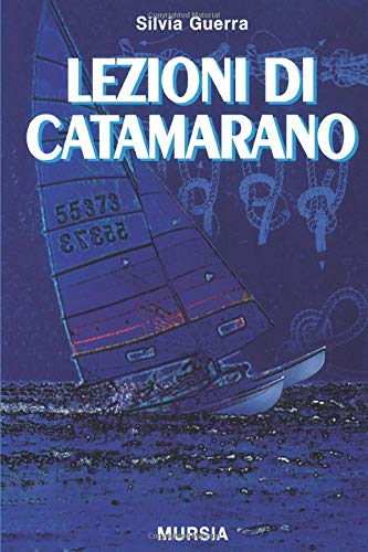 Lezioni di catamarano (Biblioteca del mare)