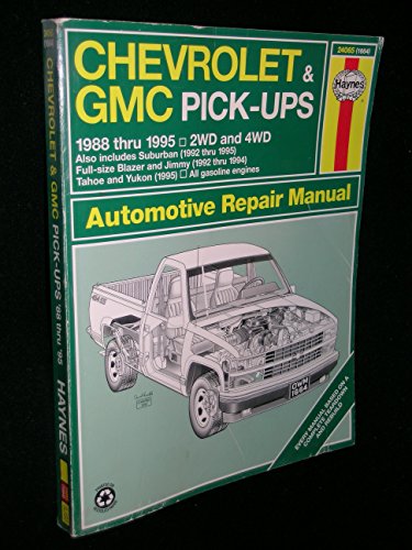 Chevrolet and G.M.C.Pick-ups (1988-1995) Automotive Repair Manual (Haynes Automotive Repair Manuals)