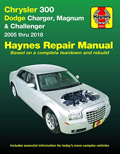 Chrysler 300 & Dodge Charger, Magnum & Challenger ('05-'18): (does Not Include Information Specific to Diesel Engine, All-Wheel Drive or Hellcat/Demon Models) (Hayne's Automotive Repair Manual)