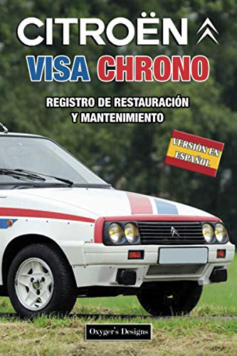CITROËN VISA CHRONO: REGISTRO DE RESTAURACIÓN Y MANTENIMIENTO (Ediciones en español)