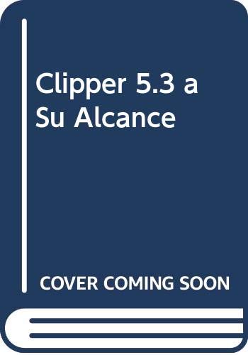 Clipper 5.3 a Su Alcance