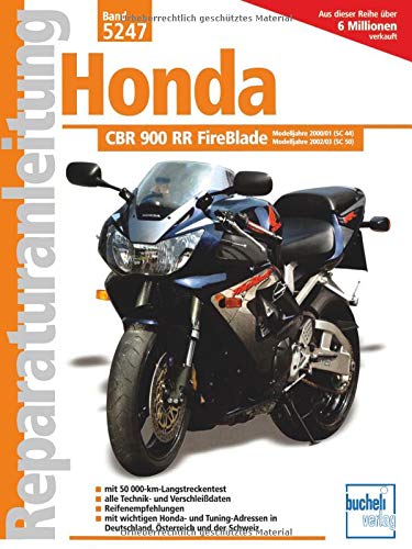Honda CBR 900 Fireblade / CBR 900 Fireblade RR ab Baujahr 2000 / ab Baujahr 2002: Reprint der 1. Auflage 2003