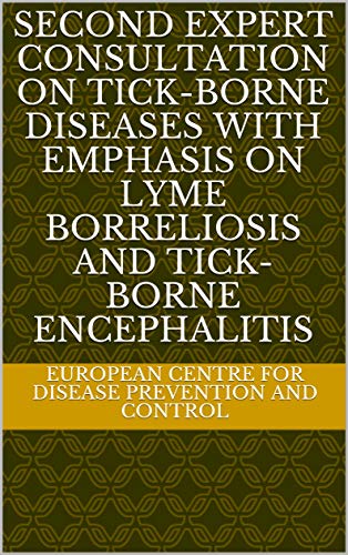 Second expert consultation on tick-borne diseases with emphasis on Lyme borreliosis and tick-borne encephalitis (English Edition)