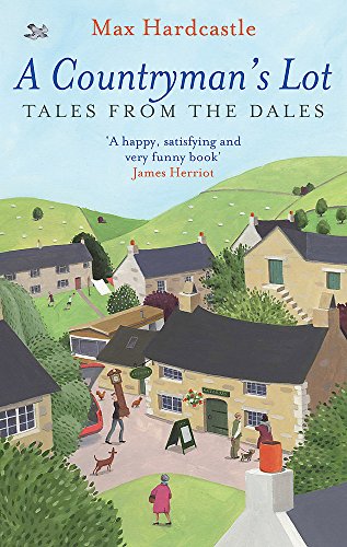A Countryman's Lot: Tales From The Dales