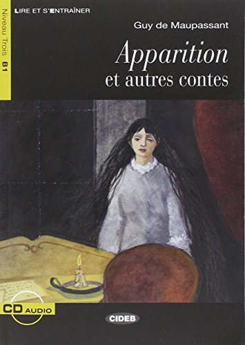 Apparition Et Autres Contes. Livre (+CD): Apparition et autres contes + CD (Lire et s'entraîner)