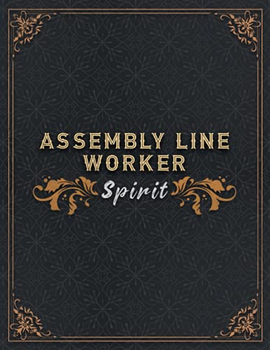 Assembly Line Worker Lined Notebook - Assembly Line Worker Spirit Job Title Working Cover To Do Journal: A4, To Do, Homeschool, Appointment , Small ... 110 Pages, 21.59 x 27.94 cm, Daily Organizer