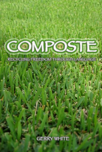 Composte: Rycycling Freedom Through Language (English Edition)