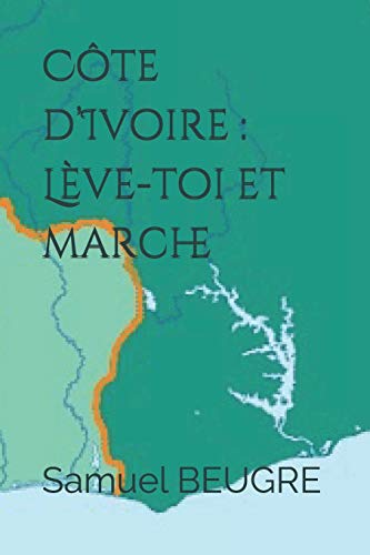 Côte d’Ivoire : Lève-toi et marche