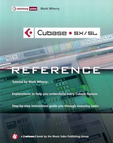 Cubase Sx/Sl: The Reference : Windows Version (Pro Start)
