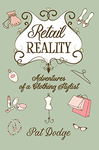 Retail Reality: Adventures of a Clothing Stylist (English Edition)