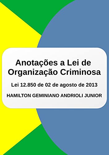 Anotações A Lei De Organização Criminosa (Portuguese Edition)