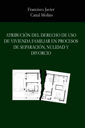 Atribucion del derecho de uso de vivienda familiar en procesos de separacion