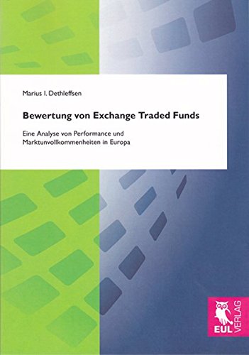 Bewertung von Exchange Traded Funds: Eine Analyse von Performance und Marktunvollkommenheiten in Europa