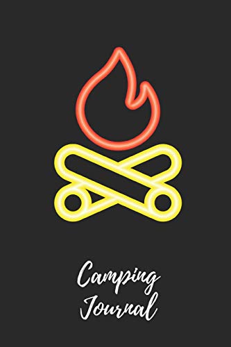 Camping Journal: Retro Campfire Neon Sign Style - Camping Notebook / Journal / Notepad for Women, Men & Kids. Great Accessories & Gift Idea for all Camper & Camping Lover. [Idioma Inglés]