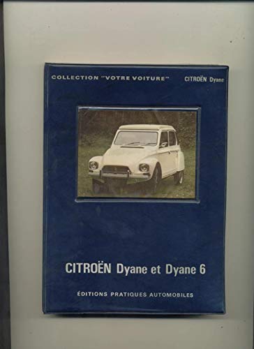 Citroën Dyane et Dyane 6