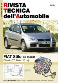 Fiat Stilo. Diesel (JTD 80 e 115 cv). Ediz. multilingue (Rivista tecnica dell'automobile)