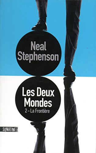 Les Deux Mondes / Tome 2 : La Frontière (French Edition)