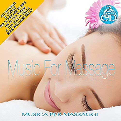 Music For massage -Musica Per Massaggi 2 Cd Audio Musica Wellness Relax