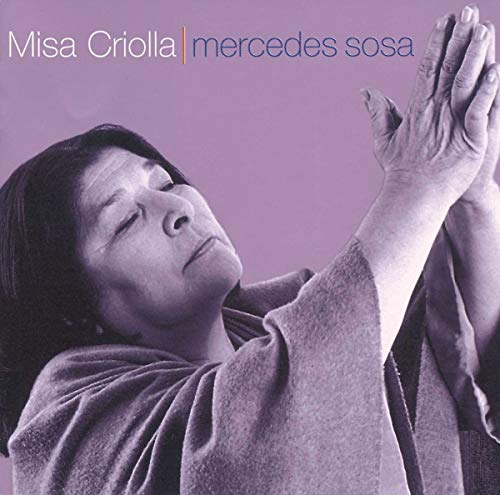 Ariel Ramirez: Misa Criolla / Navidad Nuestra