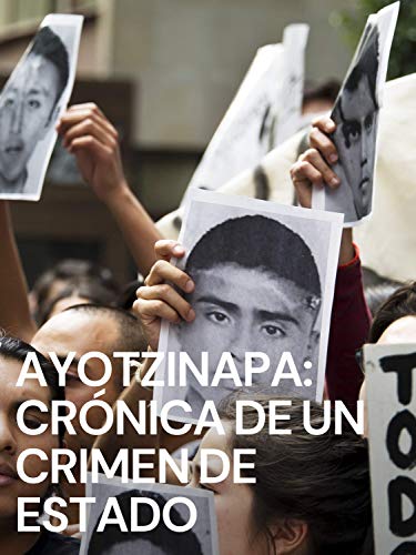 ‎Ayotzinapa‬: Chronicle of a State Crime