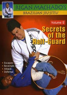 Brazilian Jiu Jitsu Secrets of Half-Guard #2 DVD Rigan Machado mma escapes
