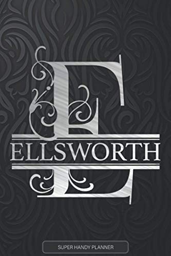 Ellsworth: Monogram Silver Letter E The Ellsworth Name - Ellsworth Name Custom Gift Planner Calendar Notebook Journal