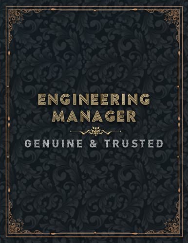 Engineering Manager Genuine And Trusted Lined Notebook Journal: 110 Pages, 21.59 x 27.94 cm, Work List, Management, Planner, A4, Planning, College, To Do List, 8.5 x 11 inch
