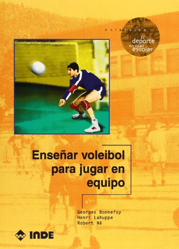 Enseñar voleibol para jugar en equipo: 505 (El deporte en edad escolar)