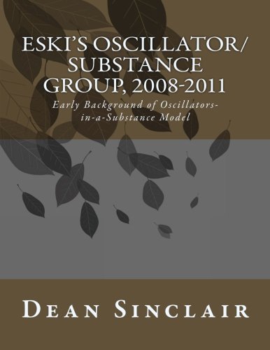 Eski's Oscillator/Substance Group, 2008-2011: Early Background of Oscillators in a Substance Model: Volume 3 (Eski Eshek Konussjyor (EEK))