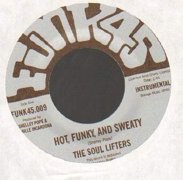 SOUL LIFTERS - HOT FUNKY AND SWEATY - 7 inch vinyl / 45