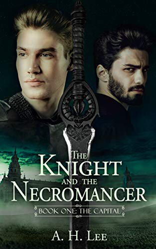 The Knight and the Necromancer: Book One: The Capital (English Edition)