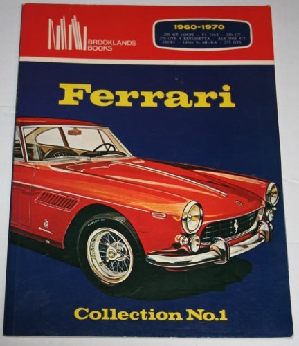 Ferrari Collection No.1 : 1960-1970 : 250 GT Coupe : F1 1962 : 330 GT : 275 GTB 4 BERLINETTA : ASA 1000 GT : 330/P4 : DINO Vs MIURA : 275 GTS by R.M. Clarke (1982-03-02)