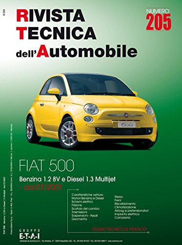 Fiat 500. Dal 07/2007 benzina 1.2 8v e diesel 1.3 Multijet. Ediz. multilingue (Rivista tecnica dell'automobile)