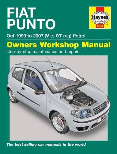 Fiat Punto Petrol (Oct 99 - 07) V To 07 (Haynes Service and Repair Manuals)