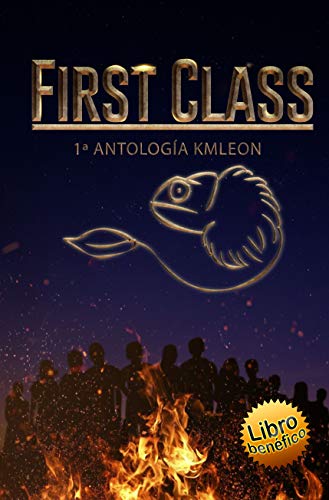 FIRST CLASS: 1ª Antología Benéfica Kmleon Books