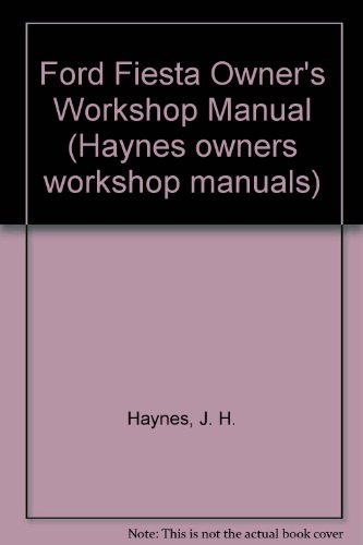 Ford Fiesta Owner's Workshop Manual (Haynes owners workshop manuals)