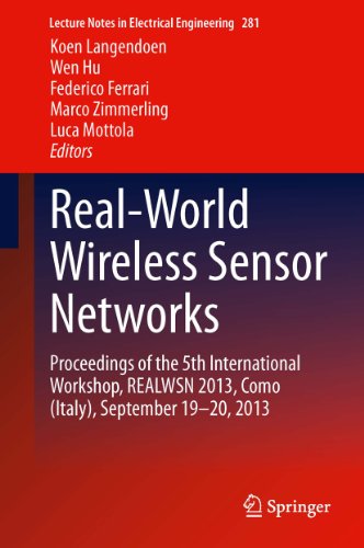 Real-World Wireless Sensor Networks: Proceedings of the 5th International Workshop, REALWSN 2013, Como (Italy), September 19-20, 2013 (Lecture Notes in ... Engineering Book 281) (English Edition)