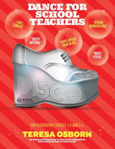 Disco: For Elementary Grades 1-2 and 3-5: Volume 4 (Dance for School Teachers)