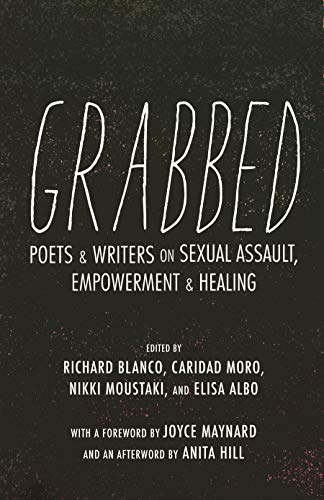 Grabbed: Poets & Writers on Sexual Assault, Empowerment & Healing (Afterword by Anita Hill) (English Edition)