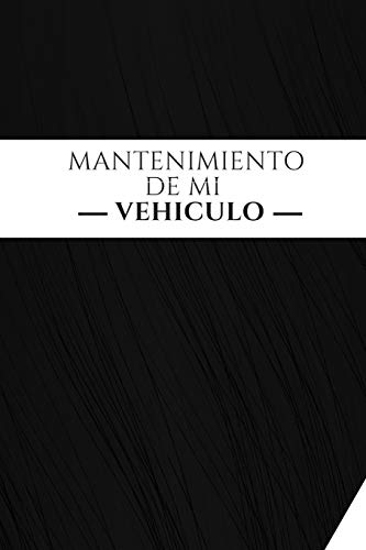 Mantenimiento de mi vehículo: Libro de mantenimiento | Folleto de mantenimiento de vehículos | Permite anotar todas las intervenciones | 150 páginas | 15 cm x 22 cm
