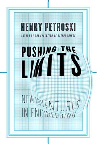 Pushing the Limits: New Adventures in Engineering (English Edition)