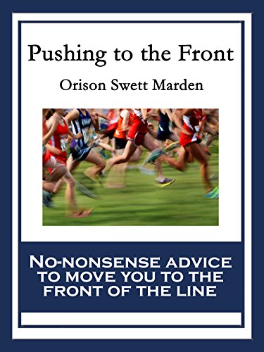 Pushing to the Front: With linked Table of Contents (English Edition)