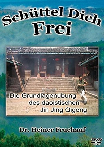 Schüttel Dich Frei - Die Grundlagenübung des daoistischen Jin Jing Qigong [Alemania] [DVD]