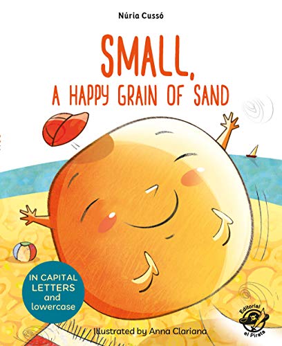 Small, a Happy Grain of Sand: English Children’s Books - Learn to Read in CAPITAL Letters and Lowercase : Stories for 4 and 5 year olds: 3