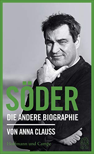 Söder: Die andere Biographie (German Edition)