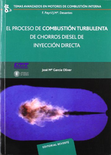 El Proceso De Combustión Turbulenta De Chorros Diesel De Inyección Directa (Temas Avanzados en Motores de Combustión Interna)