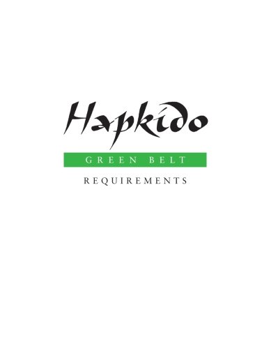 Hapkido: Green Belt Requirements: Volume 2 (Hapkido Manuals)