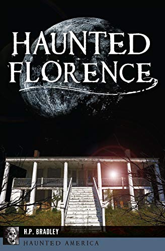 Haunted Florence (Haunted America) (English Edition)